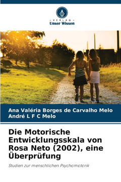 Die Motorische Entwicklungsskala von Rosa Neto (2002), eine Überprüfung
