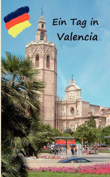 Ein Tag in Valencia: Spaziergang durch Valencia