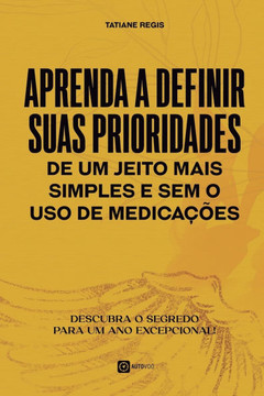 Aprenda a definir suas prioridades