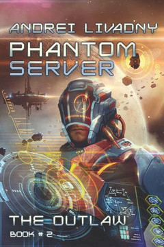 The Outlaw (Phantom Server: Book #2) The Outlaw (Phantom Server: Book #2)