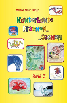 Kunterbunte Drachensachen Band 5