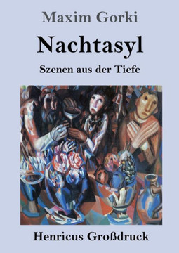 Nachtasyl (Großdruck): Szenen aus der Tiefe