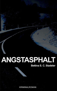 Angstasphalt: Kriminalroman