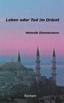 Leben oder Tod im Orient Leben oder Tod im Orient