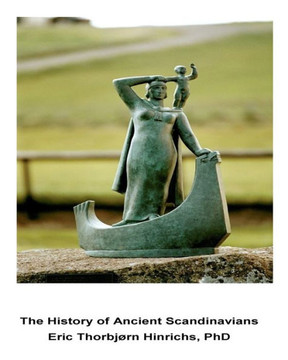 The History Of Ancient Scandinavians : Linguistic, Dna And Cultural Evidence