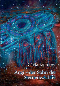 Angi - der Sohn der Sternenwächter