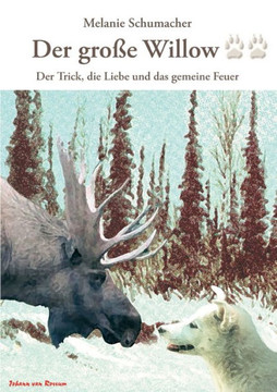 Der große Willow II: Der Trick, die Liebe und das gemeine Feuer