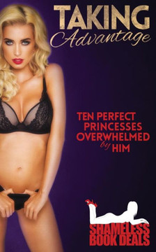 Taking Advantage : Ten Perfect Princesses Overwhelmed By Him