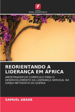Reorientando a Liderança Em África Reorientando a Liderança Em África
