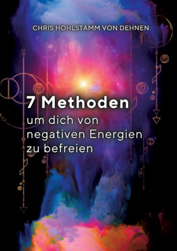 7 Methoden, um dich von negativen Energien zu befreien!