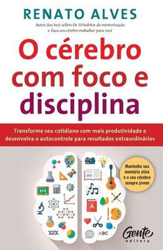 O cérebro com foco e disciplina