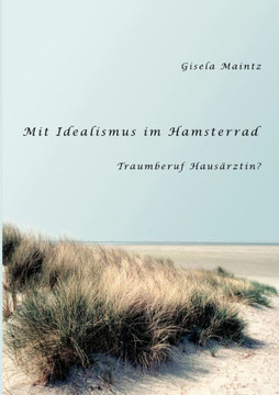 Mit Idealismus im Hamsterrad: Traumberuf Hausärztin?