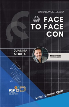 Gestión del deporte: Face to face con...Juanma Murúa