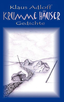 Krumme Häuser: Gedichte Krumme Häuser: Gedichte