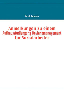 Anmerkungen zu einem Aufbausstudiengang Devianzmanagement für Sozialarbeiter