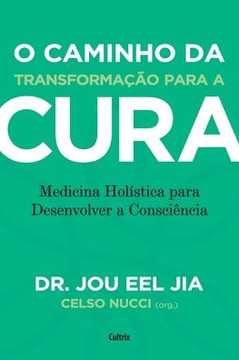 O caminho da transformação para a cura O caminho da transformação para a cura