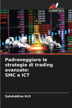 Padroneggiare le strategie di trading avanzate: SMC e ICT Padroneggiare le strategie di trading avanzate: SMC e ICT