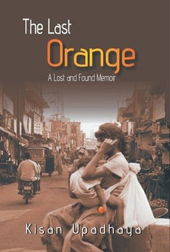 The Last Orange: A Lost And Found Memior