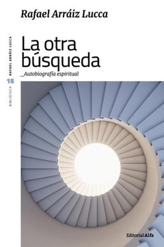La otra búsqueda: Autobiografía espiritual La otra búsqueda: Autobiografía espiritual