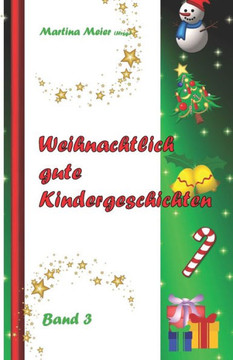 Weihnachtlich gute Kindergeschichten: Band 3