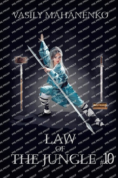 Law of the Jungle (Book 10): A Wuxia Progression Fantasy Adventure Series