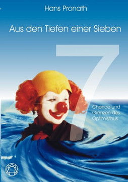 Aus den Tiefen einer Sieben: Chance und Grenzen des Optimismus