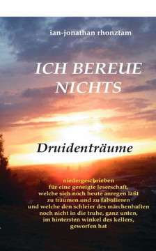 Ich Bereue Nichts: Druidenträume