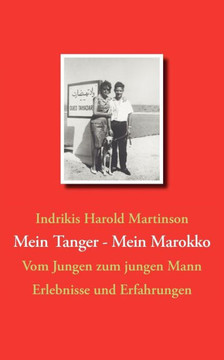 Mein Tanger Mein Marokko: Vom Jungen zum jungen Mann Mein Tanger Mein Marokko: Vom Jungen zum jungen Mann