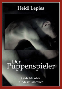 Der Puppenspieler: Lyrik über Kindesmissbrauch