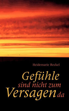 Gefühle sind nicht zum Versagen da