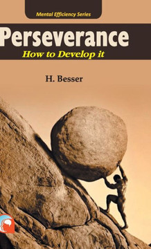 Perseverance: - How to Develop It