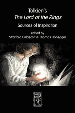 Tolkien's The Lord of the Rings. Sources of Inspiration Tolkien's The Lord of the Rings. Sources of Inspiration
