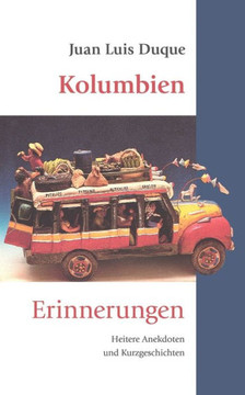 Kolumbien: Erinnerungen