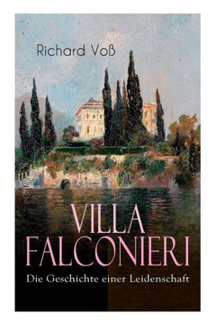 Villa Falconieri - Die Geschichte einer Leidenschaft