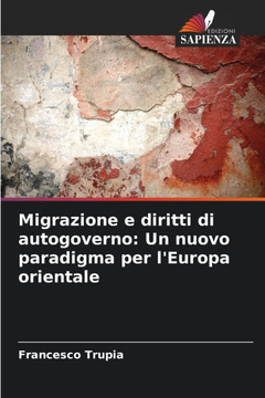 Migrazione e diritti di autogoverno: Un nuovo paradigma per l'Europa orientale