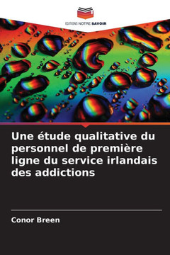Une étude qualitative du personnel de première ligne du service irlandais des addictions