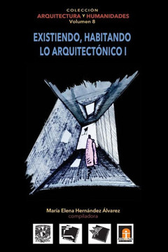 Volumen 8 Existiendo, habitando lo arquitectónico I