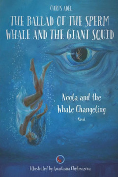 Noola and the Whale Changeling: Edition Anastasiia Chekmazova