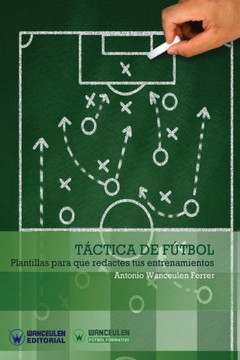 Táctica de Fútbol: Plantillas para que redactes tus entrenamientos