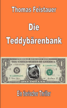 Die Teddybärenbank: Ein tierischer Thriller