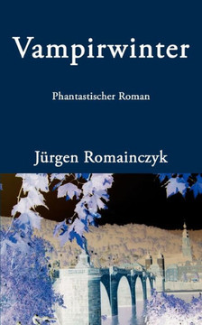 Vampirwinter: Phantastischer Roman