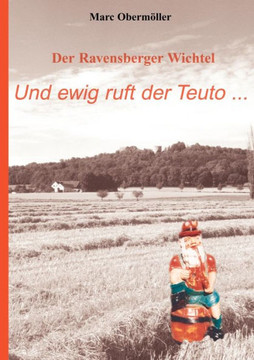 Der Ravensberger Wichtel - Und ewig ruft der Teuto...