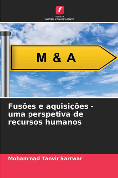 Fusões e aquisições - uma perspetiva de recursos humanos Fusões e aquisições - uma perspetiva de recursos humanos