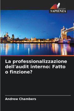 La professionalizzazione dell'audit interno: Fatto o finzione?