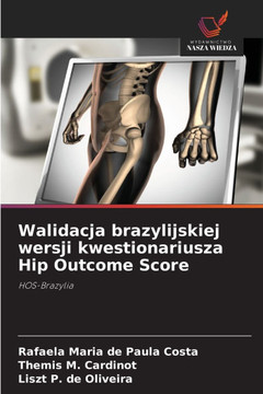 Walidacja brazylijskiej wersji kwestionariusza Hip Outcome Score