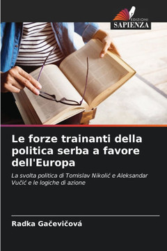 Le forze trainanti della politica serba a favore dell'Europa