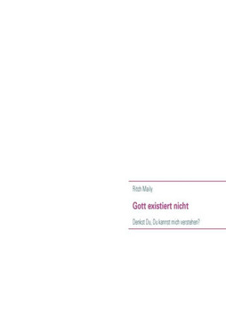 Gott existiert nicht: Denkst Du, Du kannst mich verstehen?