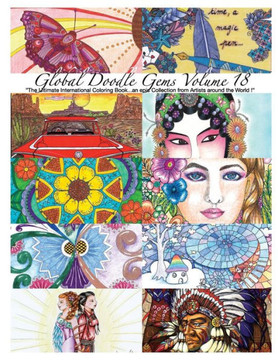 ""Global Doodle Gems"" Volume 18: The Ultimate Coloring Book...an Epic Collection from Artists around the World!