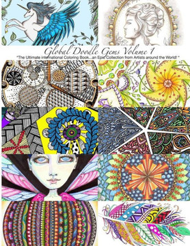 ""Global Doodle Gems"" Volume 1: ""The Ultimate Coloring Book...an Epic Collection from Artists around the World! ""