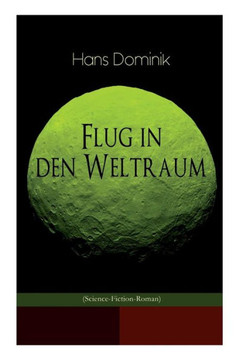 Flug in den Weltraum (Science-Fiction-Roman): Dystopie-Klassiker